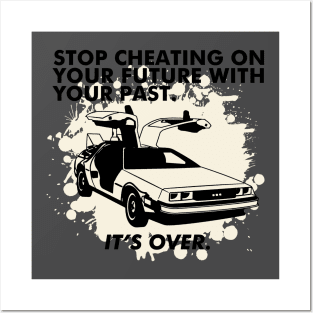 Stop Cheating on Your Future With Your Past- Its Over Posters and Art